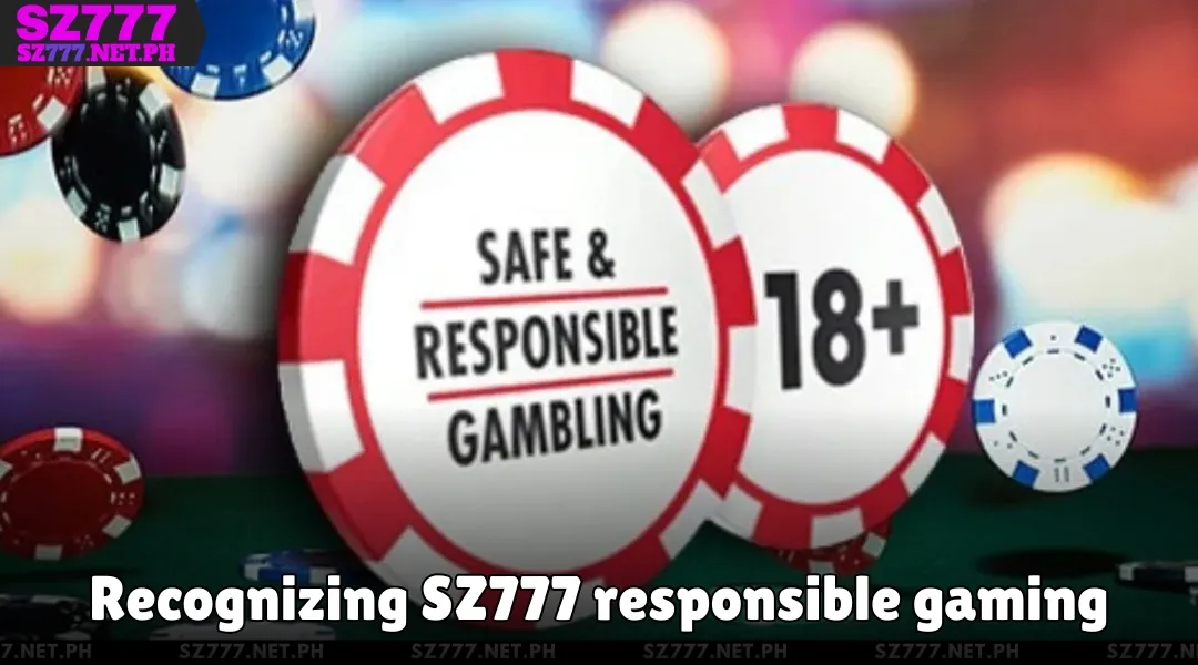 Recognizing SZ777 responsible gaming